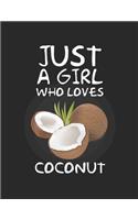 Just A Girl Who Loves Coconut