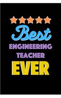 Best Engineering Teacher Evers Notebook - Engineering Teacher Funny Gift: Lined Notebook / Journal Gift, 120 Pages, 6x9, Soft Cover, Matte Finish