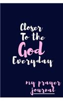 Closer To The God Everyday