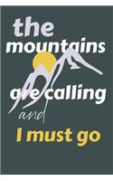The Mountains Are Calling and I Must Go