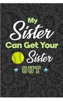 My Sister Can Get Your Sister Out