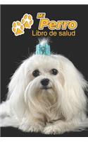 Mi Perro Libro de salud: Shih Tzu - 109 páginas 15cm x 23cm A5 - Cuaderno para llenar - Agenda de Vacunas - Seguimiento Médico - Visitas Veterinarias - Diario de un Perro - 