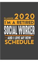 Planner 2020 for retired SOCIAL WORKER: I'm a retired SOCIAL WORKER and I love my new Schedule - 366 Daily Calendar Pages - 6" x 9" - Retirement Planner