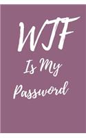 WTF Is My Password