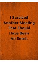 I Survived Another Meeting That Should Have Been An Email