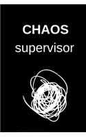 Chaos Supervisor: funny journal gag gift for colleagues and coworkers and boss: 120 page black cover background blank lined notebook