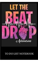 Let The Beat Drop Adenosine
