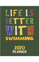 Life Is Better With Swimming 2020 Planner
