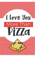 I Love You More Than Pizza