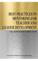 Best Practices in Mentoring for Teacher and Leader Development