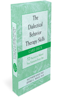 Dialectical Behavior Therapy Skills Card Deck