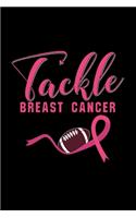 Tackle Breast Cancer: 110 Pages Notebook/Journal