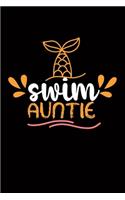 Swim Auntie: lank Lined Journal For Swimmers Notebook Gift wimming Journals(6"x9") 120 pages, Gifts for men and women who love to swim.
