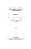 Nomination of Dr. Donald M. Kerr to be Principal Deputy Director of National Intelligence