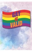 Gay is Valid