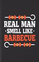 Real Man Smell Like Barbecue