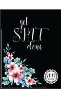 Get Shit Done 2020 Planner: Floral 52 Week Daily Weekly Monthly Agenda Schedule Organizer Goals Logbook Reminder Personal Journal 12 Months Jan 1 2020 to Dec 2020 Calendar Diar