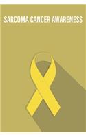 Sarcoma Cancer Awareness: Sarcoma Cancer Journal Notebook (6x9), Sarcoma Cancer Books, Sarcoma Cancer Gifts, Sarcoma Cancer Awareness