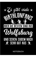 Es gibt viele Biathlonfans aber die besten sind aus Wolfsburg und sehen zudem noch sehr gut aus: A5 Notizbuch - Liniert 120 Seiten - Geschenk/Geschenkidee zum Geburtstag - Weihnachten - Ostern - Vatertag - Muttertag - Namenstag