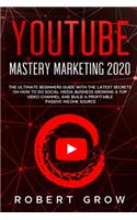 Youtube Mastery Marketing 2020