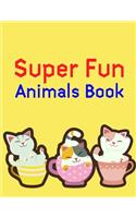 Super Fun Animals Book