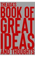 Theada's Book of Great Ideas and Thoughts