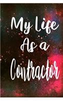 My Life as a Contractor: The perfect gift for the professional in your life - Funny 119 page lined journal!