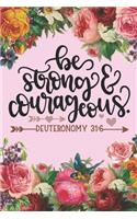 Be Strong and Courageous Deuteronomy 31: 6: Pretty Pink Floral Prayer Journal for Women to write in Blank Lined Notebook for Bible Study Notes, Planning, Goals Gratitude, Thanksgiving and M