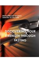 Discovering Your Strength Through Fasting