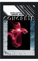 C O N C R E T E: A Poetry Collection