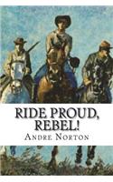 Ride Proud, Rebel!