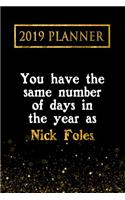 2019 Planner: You Have the Same Number of Days in the Year as Nick Foles: Nick Foles 2019 Planner