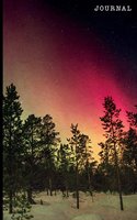 Journal: 6" x 9" Blank Lined Journal - 128 College Ruled Pages: Aurora Borealis Forest Silhouette Design on Soft Matte Cover - Notebook, Diary, Composition B