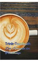 Trink-Tagebuch - Zur Kontrolle der Trinkmenge: Jetzt die Trinkmenge im Auge behalten! Ein Journal für alle, die besonders auf ihre Trinkmenge achten müssen, z.B. bei Niereninsuffizienz, für Dialy