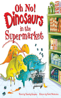Oh No! Dinosaurs in the Supermarket