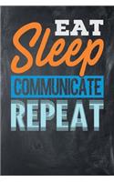 Eat Sleep Communicate Repeat