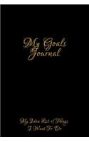 My Goals Journal: Notebook for Family Members - Ideal for Notes, Ideas, Making to Do Lists & More