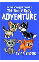 Cats of Laughing Thunder in The Nasty Gray Adventure