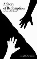 A Story of Redemption: As Told to My Shrink