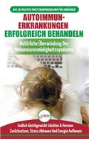Autoimmunerkrankungen Erfolgreich Behandeln