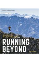 Running Beyond: Epic Ultra, Trail and Skyrunning Races