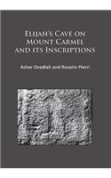 Elijah's Cave on Mount Carmel and Its Inscriptions