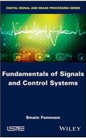 Fundamentals of Signals and Control Systems