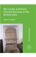 Bar Locks and Early Church Security in the British Isles