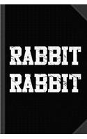 Rabbit Rabbit Journal Notebook: Blank Lined Ruled for Writing 6x9 120 Pages