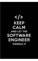 Keep Calm and Let the Software Engineer Handle It
