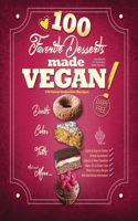 Favorite Desserts made VEGAN!