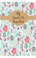 My Essential Oil Recipe Book: Record Your Favorite Aromatherapy Blends Spring Blooms