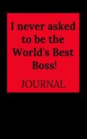 I Never Asked to Be the World's Best Boss!