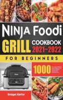 Ninja Foodi Grill Cookbook for Beginners 2021-2022